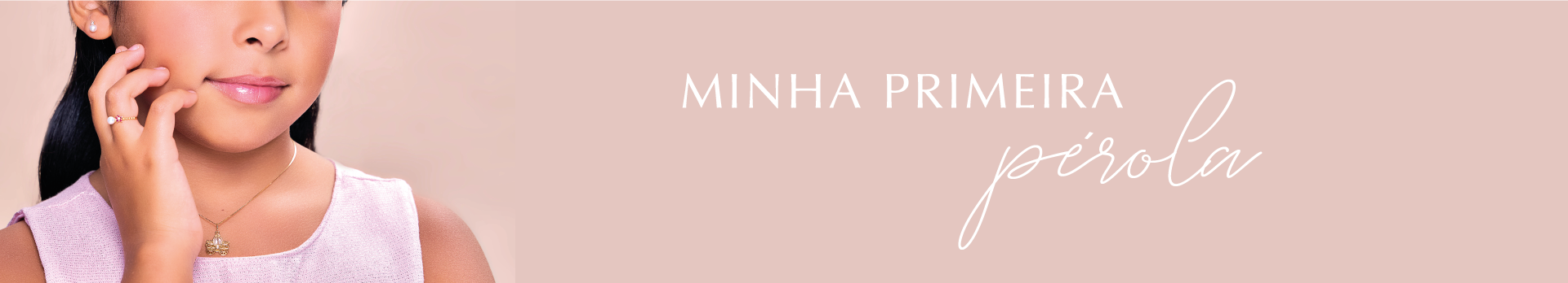 Joias Infantis - Minha Primeira Pérola